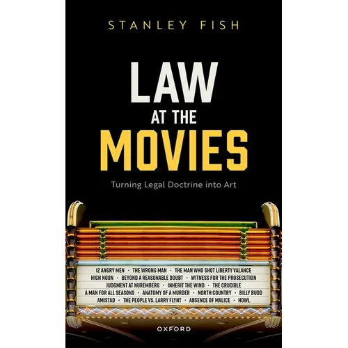 Law at the Movies: Turning Legal Doctrine Into Art - Hardcover