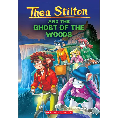 The Ghost of the Woods (Thea Stilton #37): Volume 37 - Paperback