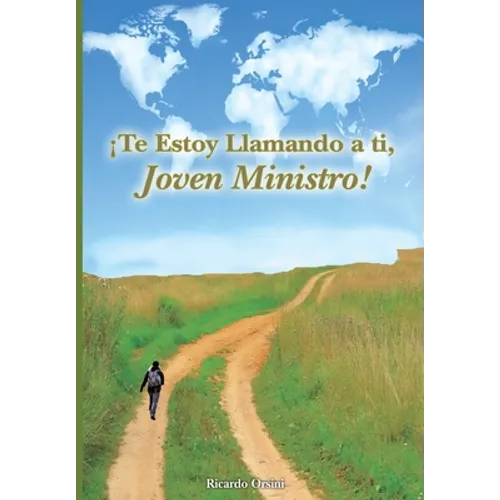 ¡Te Estoy Llamando a ti, Joven Ministro!: Tú Existes Para Realizar El LLamado de Dios en Tu Vida - Paperback